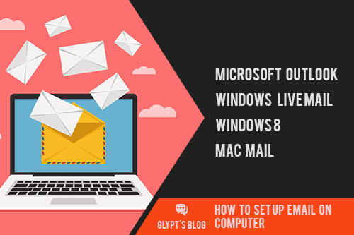 How to Setup Email On Your Computer